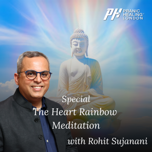 Meditation on The Heart Rainbow with Rohit Sujanani